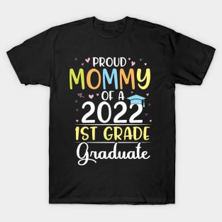 Proud Mommy Of A 2022 1st Grade Senior Grad Class Of School T-Shirt
